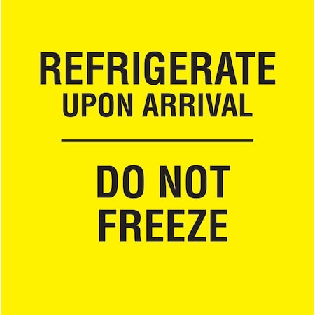 Decker Tape Products Label, DL1710, REFRIGERATE UPON ARRIVAL - DO NOT FREEZE, 3" X 3" DL1710
